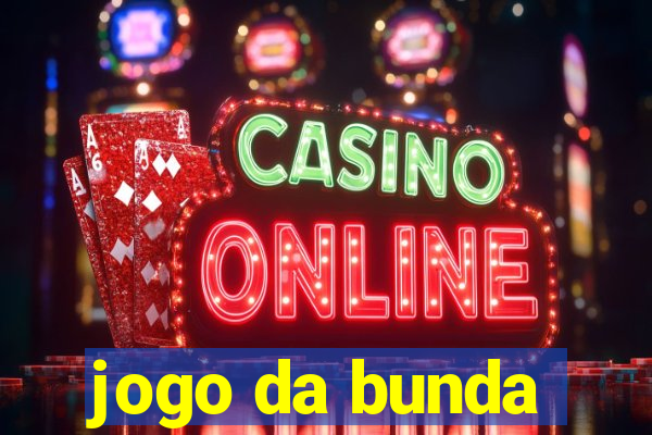 jogo da bunda